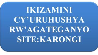 IKIZAMINI CY'URUHUSHYA RW'AGATEGANYO CYAKOZWE I KARONGI