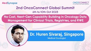 2nd OncoConnect Global Summit | Dr Huren Sivaraj