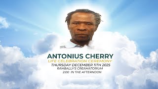 The Life Celebration Ceremony of Antonius Cherry
