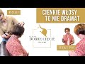 Cienkie włosy to nie dramat | Spektakularna Metamorfoza