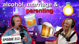 E213 Alcohol, Marriage & Parents | The Debrief Podcast with Matthew Stephen Brown