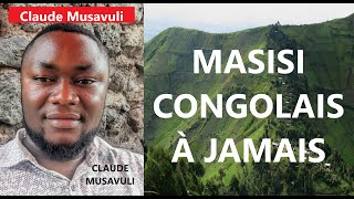 5/1/25 NORD KIVU, MASISI EST ET RESTERA CONGOLAIS, À JAMAIS.