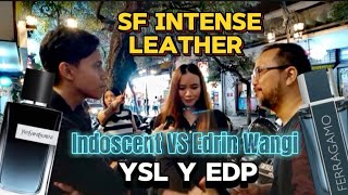 YSL Y EDP VS Salvatore Ferragamo Intense Leather | Indoscent VS Edrin Wangi |Most Liked Local Brand