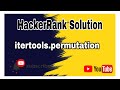 itertools permutations || HackerRank Solution ||  Itertools || Python