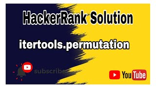 itertools permutations || HackerRank Solution || Itertools || Python