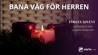 Första söndagen i Advent - Bana väg för Herren med p. Krystian