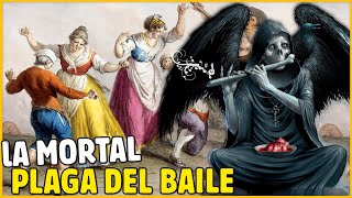 LA ESCALOFRIANTE Y MORTAL EPIDEMIA DEL BAILE EN EUROPA