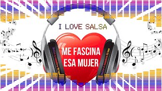 Me fascina esa mujer - Salsa Baul