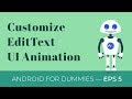EditText Animation — Android Studio Basic Tutorial — Eps 5