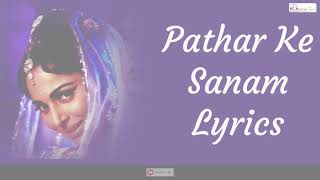 Patthar Ke Sanam Tujhe Humne (Lyrics) | Mohammed Rafi | Patthar Ke Sanam | Lyrics Fizz