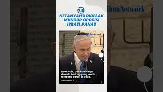 Netanyahu Didesak Mundur Oposisi, Kabinet Israel Panas seusai Gencatan Senjata di Gaza Diterapkan