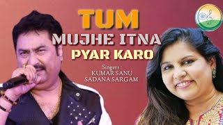 Tum Mujhe Ithna Pyar Karo | Kumar Sanu, Sadhana Sargam | Andaz Tera Mastana | Sameer | AnandMilind