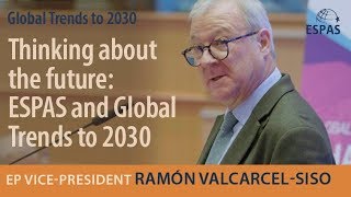 ESPAS Global Trends to 2030, Ramón Valcárcel Siso, 29 November 2018