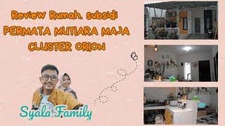 REVIEW RUMAH SUBSIDI PERMATA MUTIARA MAJA,CLUSTER ORION YG SUDAH DI RENOVASI