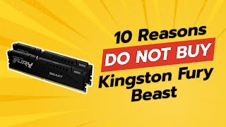 DON'T BUY Kingston Fury Beast Before Watching THIS! 🚫😱 (10 Reasons)