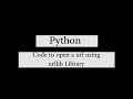 Python: code to open a URL using urllib library