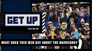 What does this Finals win say about Stephen Curry and the Warriors? | Get Up