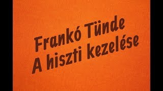 Frankó Tünde | A hiszti kezelése