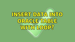 Insert data into oracle table with loop?