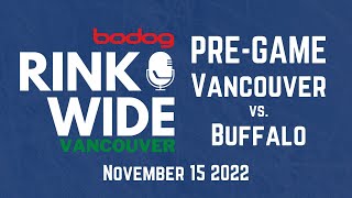 🏒PRE-GAME: Vancouver Canucks vs. Buffalo Sabres (Nov 15 2022)