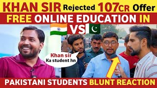 KHAN SIR REJECTED 107CR OFFER? | FREE EDUCATION IN INDIA VS PAKISTAN | PAK REACTION ON INDIA REAL TV