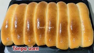 TANPA ULEN Satset - satset bikin roti super lembut