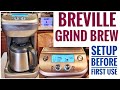 BREVILLE Grind Brew 12 Cup Coffee Maker INITIAL SETUP BEFORE FIRST USE