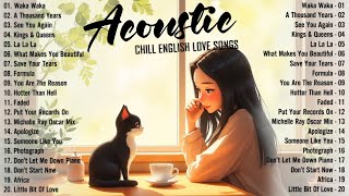 Soft Acoustic Songs 2024 🎈 Best Chill English Acoustic Love Songs 🎈 Top Chill Acoustic Music 2024