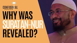 Why was Surat An Nur Revealed? | Confidential: Trusting the Laws of Allah