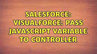 Salesforce: Visualforce: Pass javascript variable to controller