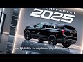 2025 chevrolet tahoe – big updates more power and new tech