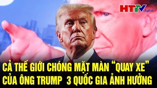 Điểm nóng quốc tế 4/2: Cả thế giới chóng mặt màn “quay xe” của ông Trump  3 quốc gia ảnh hưởng