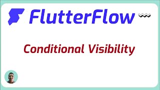 Flutterflow conditional Visibility