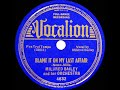 1938 Mildred Bailey & Her Orchestra - Blame It On My Last Affair