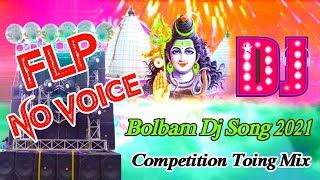 Bola A Kawariya Bol Bam Flp Project |Bol Bam Dj Song |Competition Dj Songs 2021 Dholki Dance Dj song