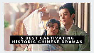 5 Best Captivating Historical Chinese Dramas(latest) #video
