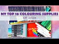 MY TOP 10 COLOURING SUPPLIES……OF 2023 | ADULT COLOURING