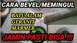 Cara bevel - memingul batu alam (geranit, marmer)