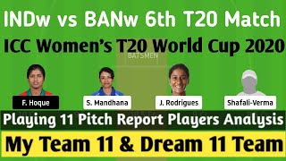 INDw vs BANw 6th T20 Match Dream 11 Team | ICC Womens T20 World Cup 2020_ INDw vs BANw 6th T20 Match