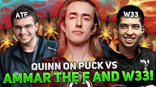 13.400 MMR GAME! QUINN on PUCK vs AMMAR THE F and W33!