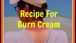 How To Make Your Own Burn Cream - Mom Prepares