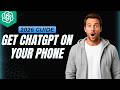 How To Get ChatGPT On Your Phone [2026 Full Guide]