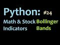 Python: Graphing Bollinger Bands 3 Programming in Python, and Graphing in Matplotlib