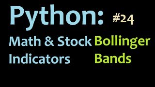 Python: Graphing Bollinger Bands 3 Programming in Python, and Graphing in Matplotlib