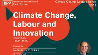 Climate Change, Labour and Innovation with Professor Damon Silvers