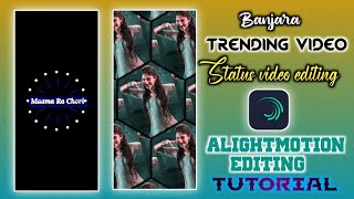 Alightmotion editing status video|| Banjara trending dj songs Alightmotion tutorial Banjara song