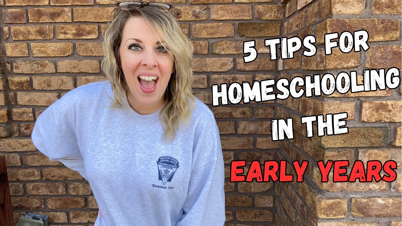 5 Tips For Homeschooling In The Early Years Youtube
