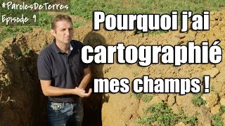 Paroles de Terres : Fabrice - Episode 9 - A quoi sert la cartographie en agriculture ?