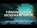 Firman Tuhan Menemani Tidur -  Audio Alkitab Menyegarkan Pikiran (Musik Instrument + Suara Hujan)