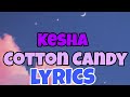 Kesha - Cotton Candy 